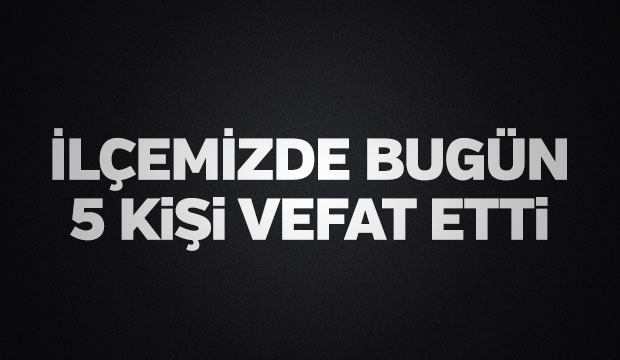 İlçemizdeki Cenazeler