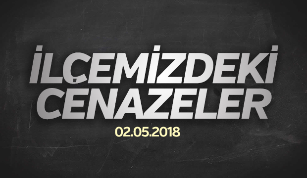İlçemizdeki Cenazeler
