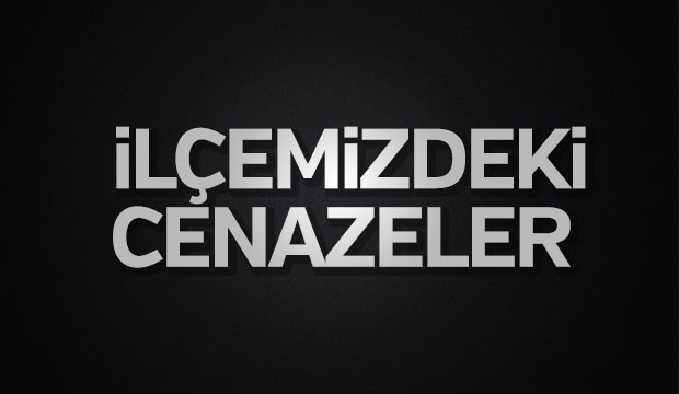 İlçemizdeki Cenazeler