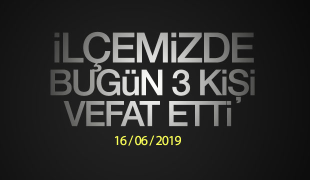 İlçemizdeki Cenazeler