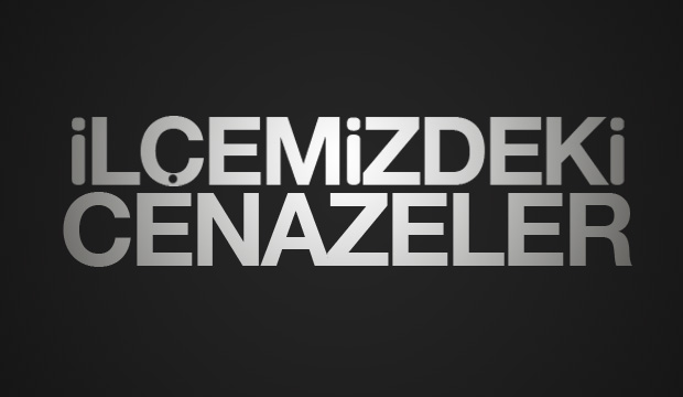 İlçemizdeki Cenazeler