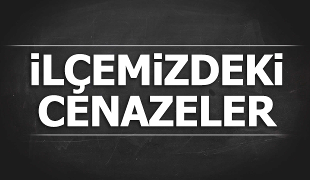 İlçemizdeki Cenazeler