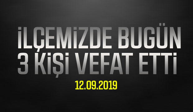 İlçemizdeki Cenazeler