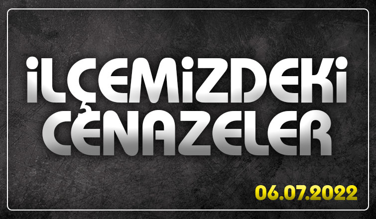 İlçemizdeki Cenazeler