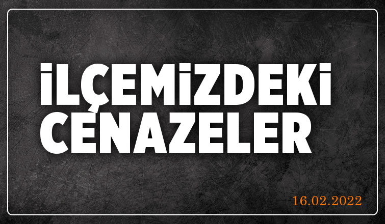 İlçemizdeki Cenazeler
