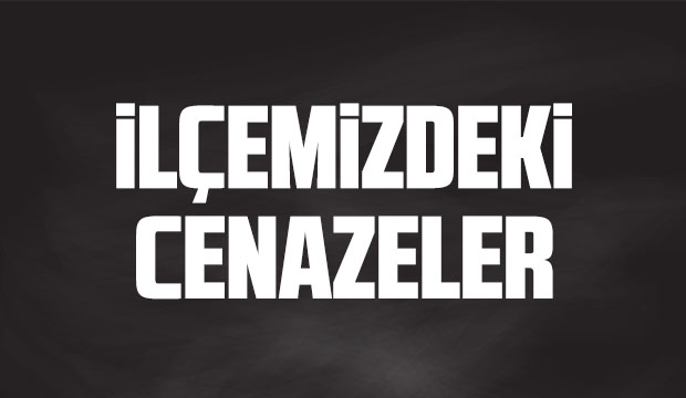 İlçemizdeki Cenazeler
