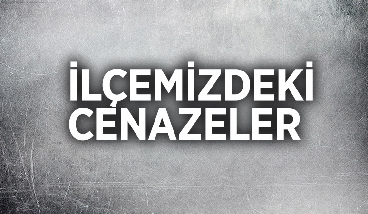 İlçemizdeki Cenazeler