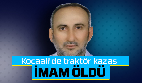 İmam traktör kazasında öldü