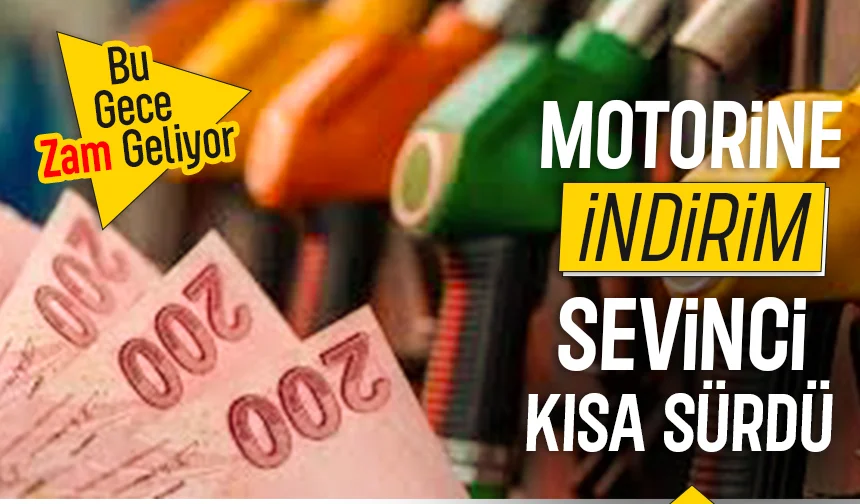 İndirim kısa sürdü, motorine zam geliyor