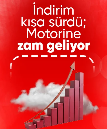 İndirim kısa sürdü; Motorine zam geliyor