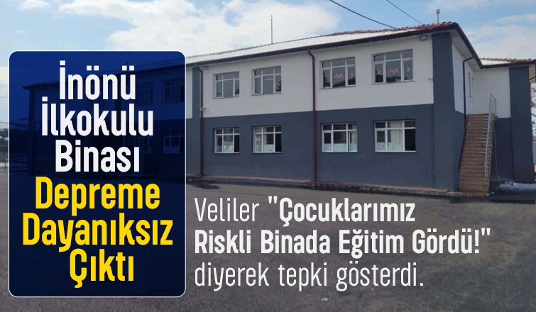 İnönü İlkokulu binası depreme dayanıksız çıktı, öğrenciler taşındı