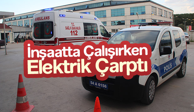 İnşaatta Çalışırken Elektrik Çarptı