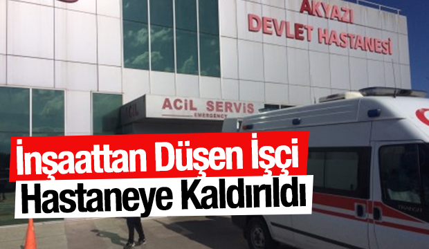İnşaattan Düşen İşçi Hastaneye Kaldırıldı