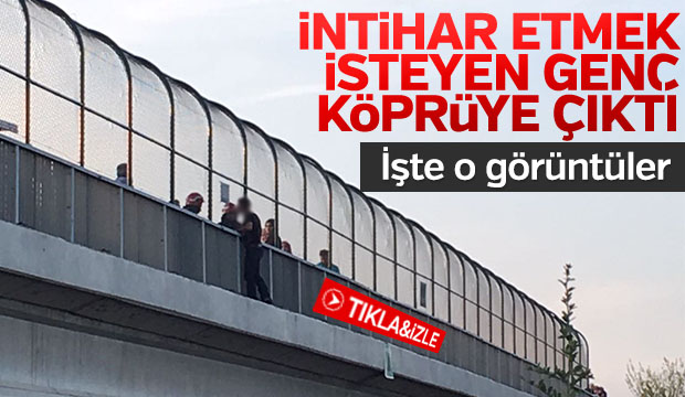 İntihar Etmek İsteyen Genç Köprüye Çıktı