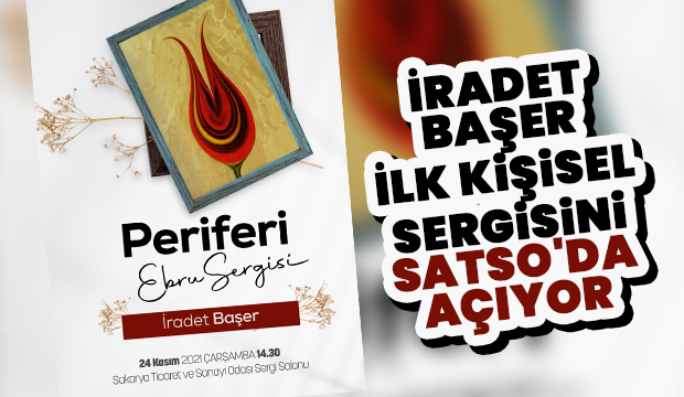 İradet Başer İlk kişisel sergisini SATSO'da açıyor