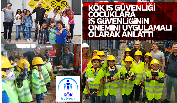  İş Güvenliğinin Önemi Çocuklara Uygulamalı Olarak Anlatıldı