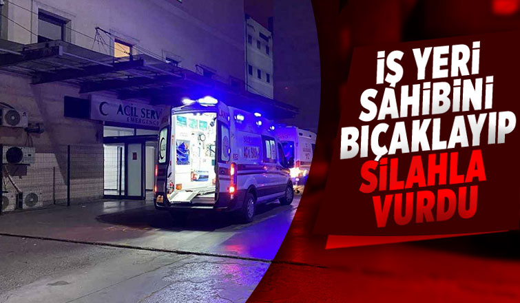 İş yerinde kan aktı önce bıçakladı sonra silahla vurdu