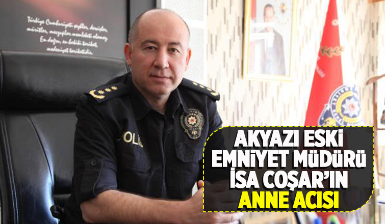 İsa Coşar'ın annesi vefat etti