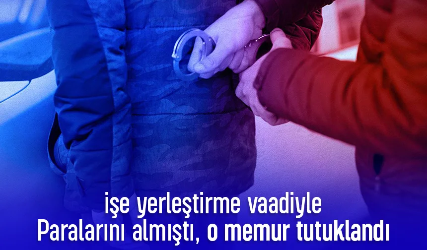 İşe yerleştirme vaadiyle paralarını almıştı, tutuklandı