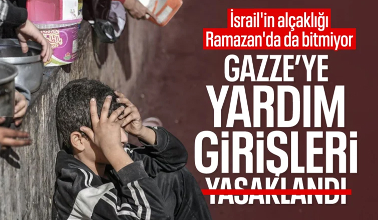 İşgalci İsrail, Gazze'ye yardım girişlerini durdurdu