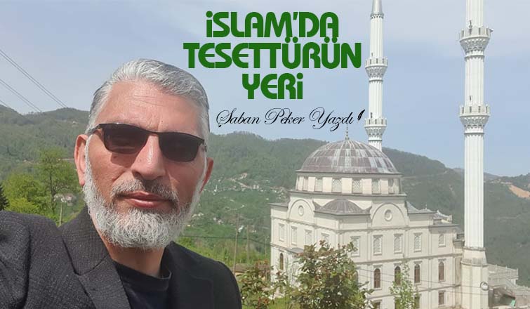 İSLAM’DA TESETTÜRÜN YERİ