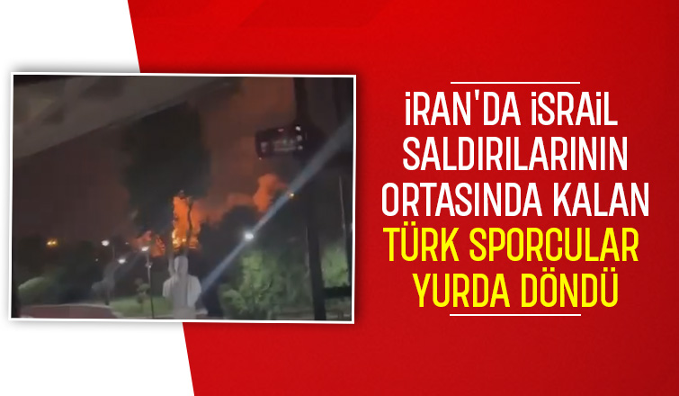 İsrail'de ateş altında kalan Türk sporcular yurda döndü