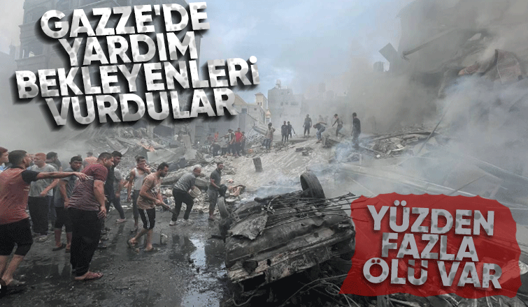  İsrail, Gazze'de yardım bekleyenleri vurdu: En az 104 ölü, 760 yaralı