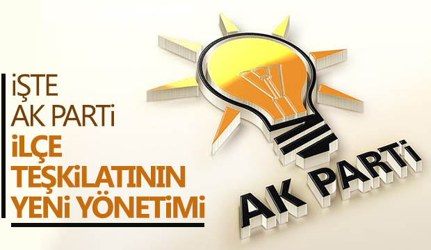 İşte Ak Parti İlçe Teşkilatının Yeni Yönetimi