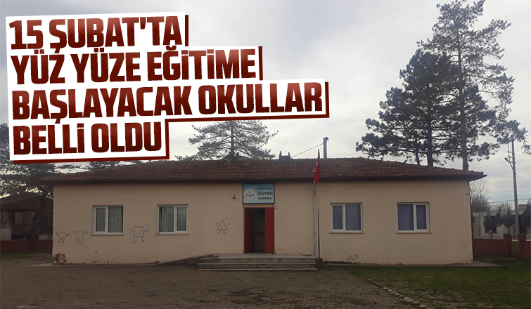 İşte Akyazı'da 15 Şubat'ta yüz yüze eğitime başlayacak okullar