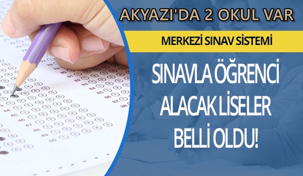 İşte Akyazı'da sınavla öğrenci alacak liseler