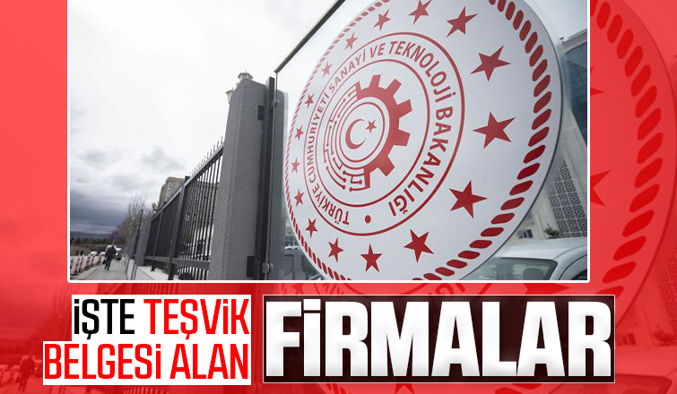 İşte teşvik belgesi alan firmalar