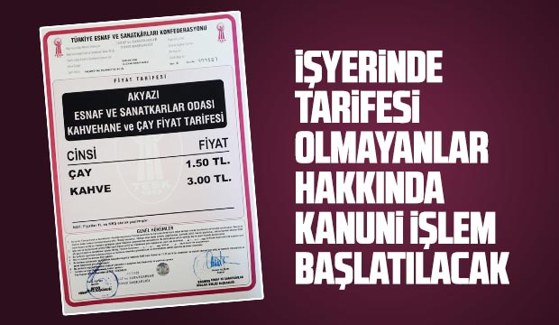 iŞYERiNDE TARiFESi OLMAYANLAR HAKKINDA KANUNi iŞLEM BAŞLATILACAK