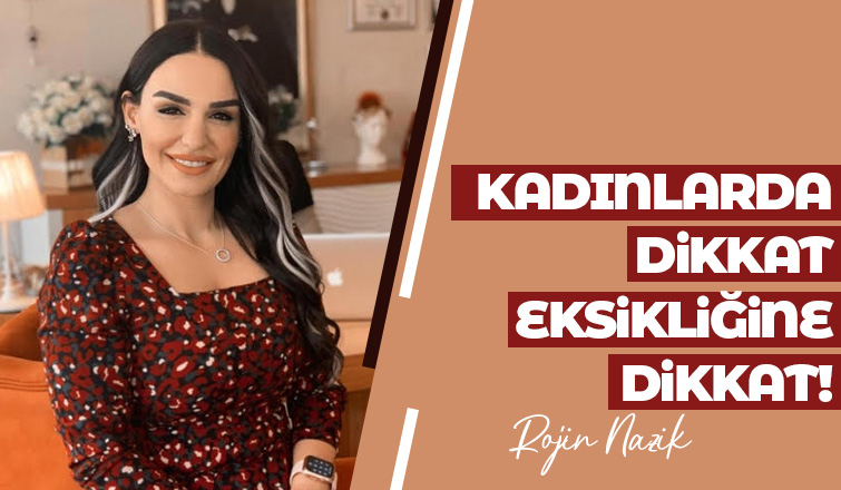 Kadınlarda Dikkat Eksikliğine Dikkat!