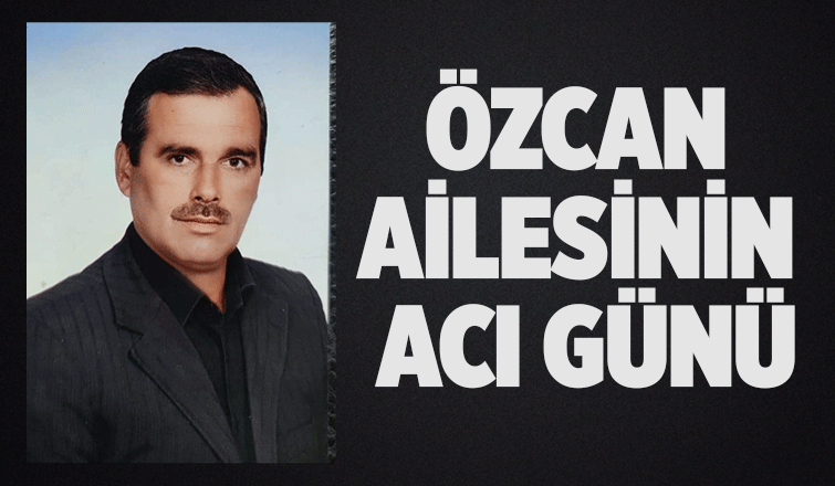 Kadir Özcan vefat etti.