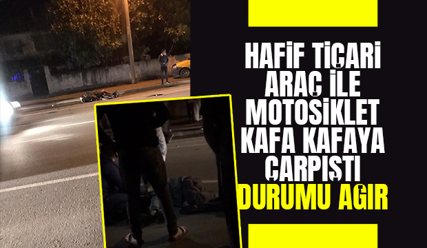 Kafa kafaya çarpıştılar, durumu ağır