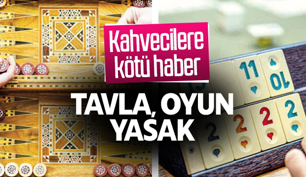 Kahvehanelerde oyun yasak