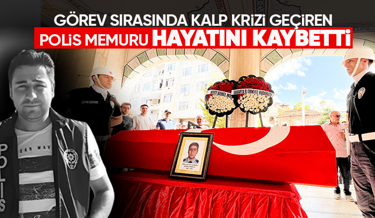 Kalp krizi geçiren genç polisten acı haber