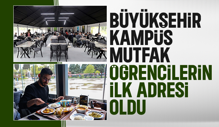 Kampüs Mutfağı ilk ayında 30 bin öğrenci tercih etti