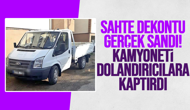 Kamyoneti dolandırıcılara kaptırdı