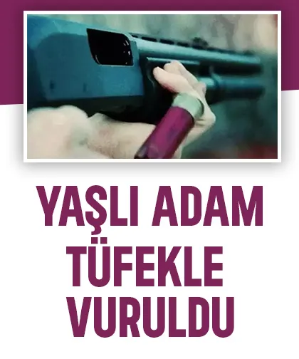 Kanlı olay, Tüfekle vuruldu