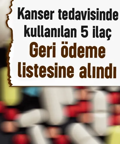 Kanser tedavisinde kullanılan 5 ilaç daha geri ödeme listesinde