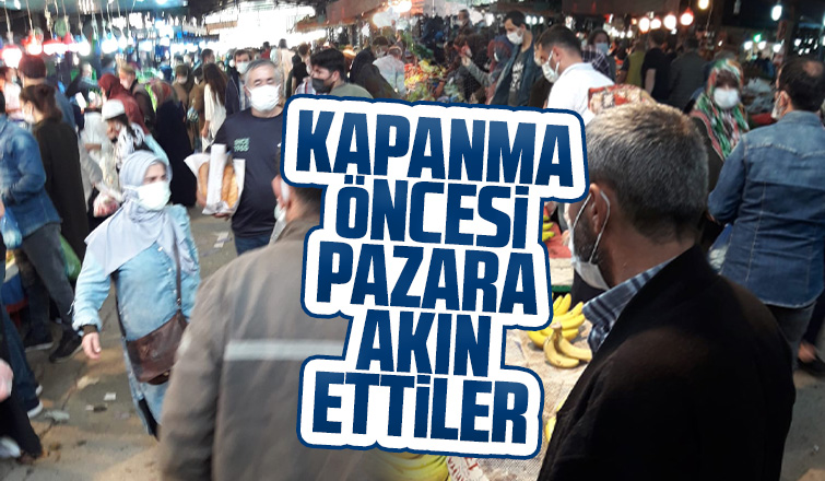 Kapanma öncesi pazara akın ettiler