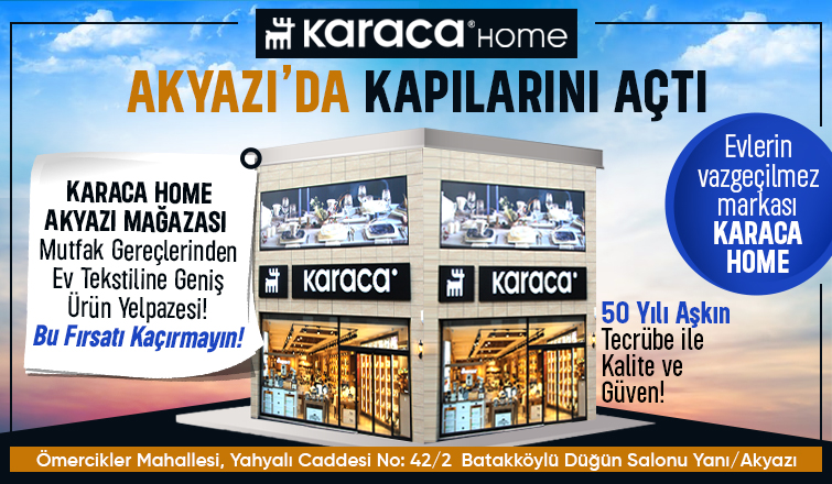 Karaca Home Akyazı’da Açtı! Büyük Açılışa Özel Fırsatları Kaçırmayın!