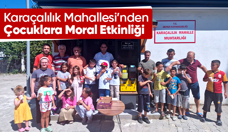 Karaçalılık'ta çocuklara moral etkinliği