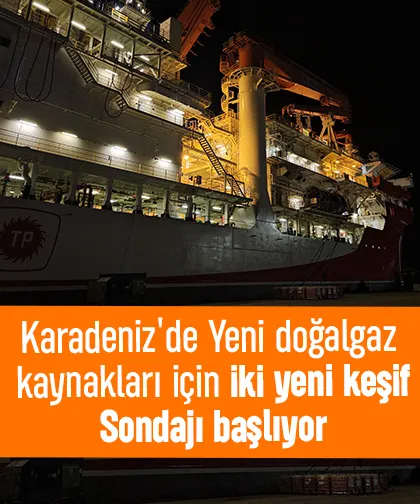 Karadeniz'de bu  iki yeni keşif sondajına başlanacak