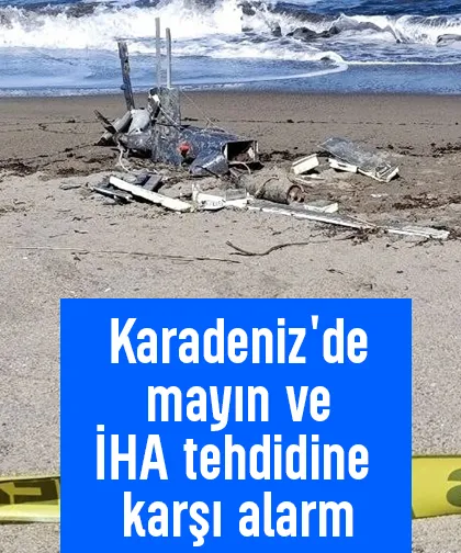 Karadeniz'de mayın ve İHA tehdidine karşı tedbirler artırıldı