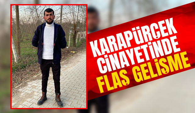 Karapürçek cinayetinde yeni gelişme