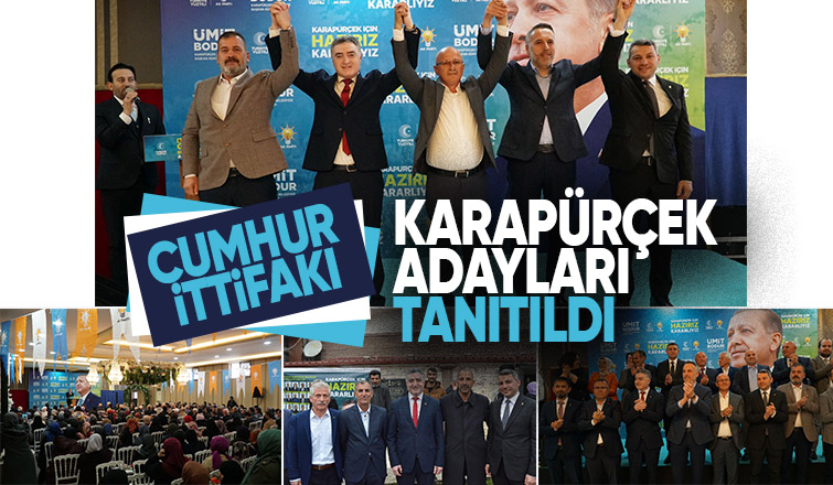 Karapürçek Cumhur İttifakı Aday Tanıtım Toplantısı yapıldı