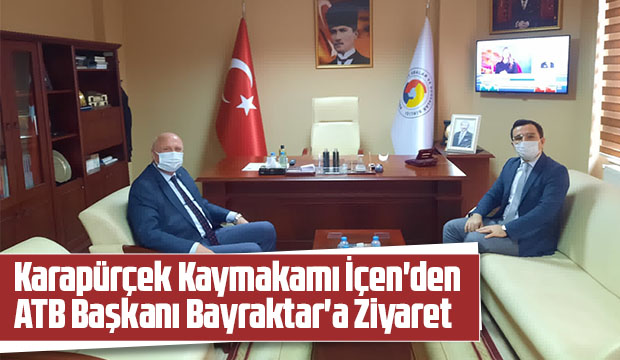 Karapürçek Kaymakamından Bayraktara ziyaret