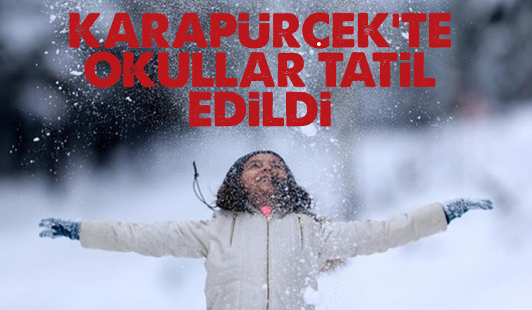 Karapürçek'te okullar tatil edildi